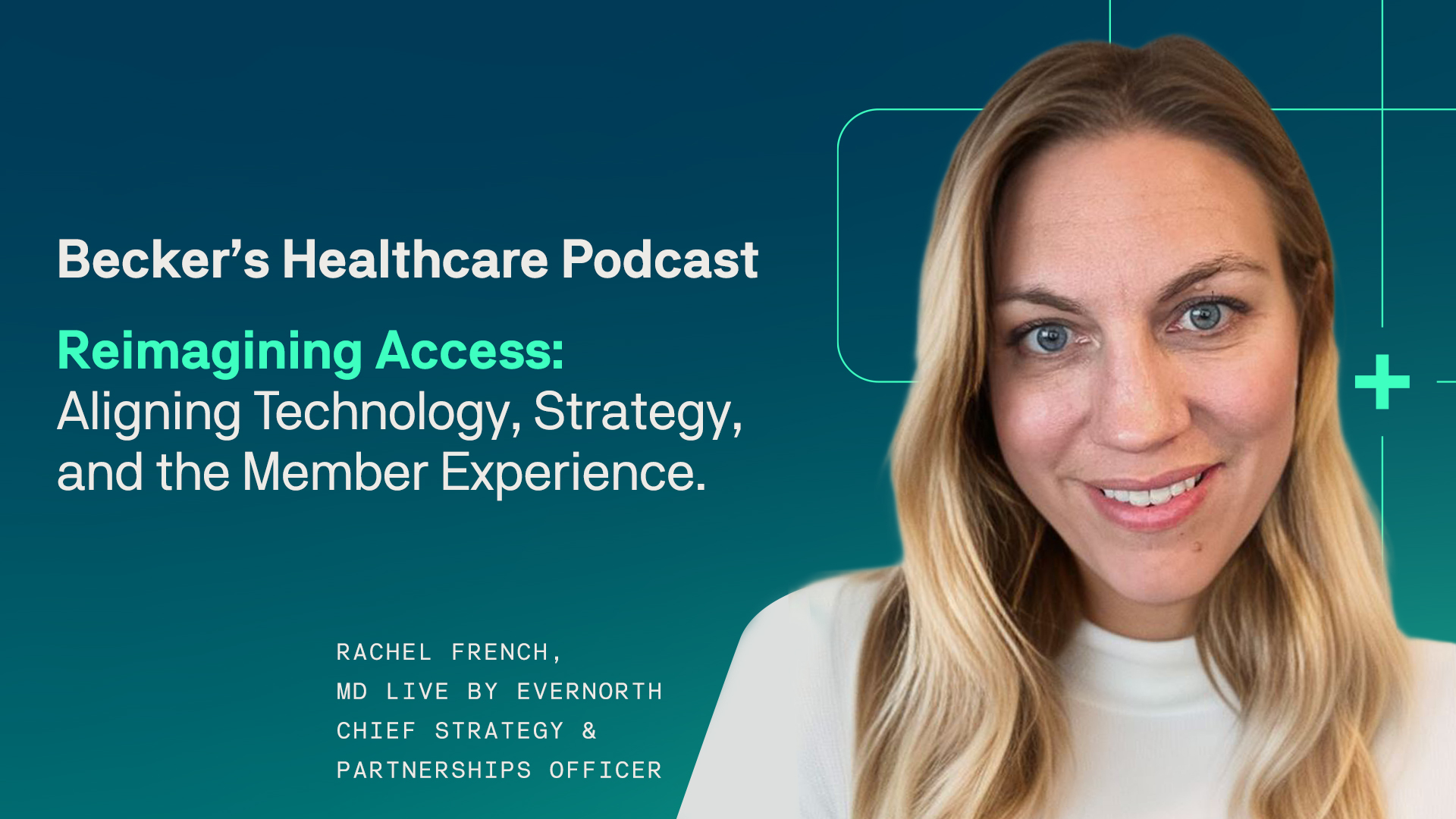 Reimagining Access: Aligning Technology, Strategy,  and the Member Experience.